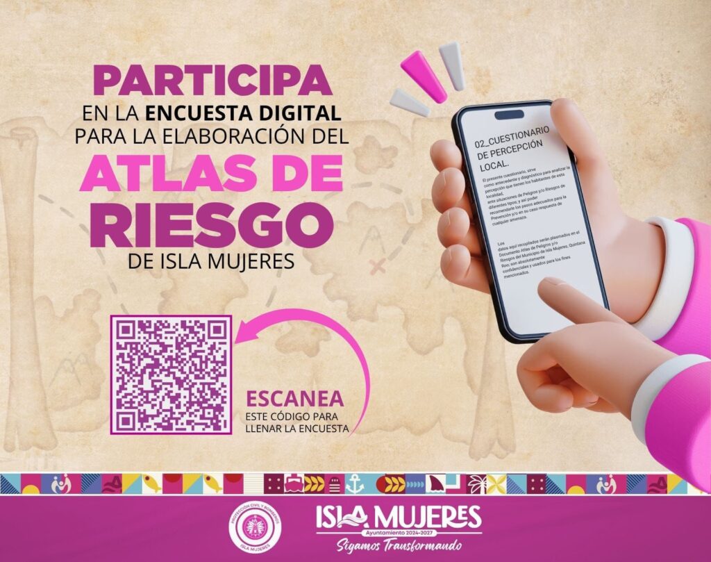 Gobierno Municipal invita a la población a participar en encuesta digital para construir el Atlas de Riesgos de Isla Mujeres