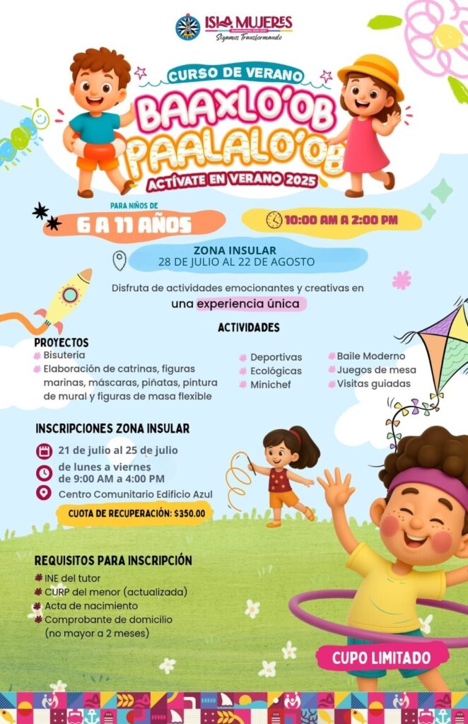 Gobierno de Isla Mujeres invita a las niñas y niños a disfrutar del Curso de Verano “Baaxlo’ob Paalalo’ob”