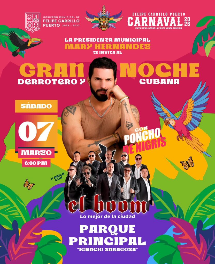 Anuncian carnaval 2026 en Felipe Carrillo Puerto: Poncho D Nigris y artistas activarán la zona maya